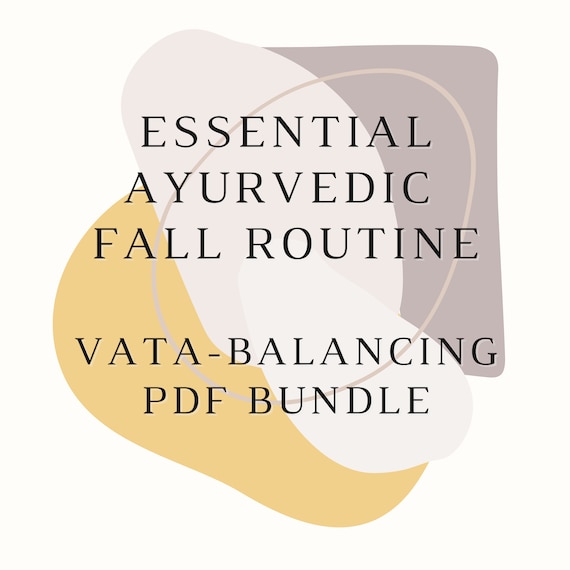 Essential Ayurvedic Fall Routine / Vatabalancing PDF Bundle Etsy