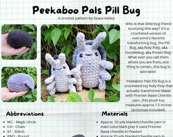 May include: A crochet pattern for a pill bug, also known as a roly poly, doodlebug, or potato bug. The pattern includes instructions for crocheting a grey and dark grey pill bug toy that measures 7.5 inches long. The pattern is by Grace Kelley.