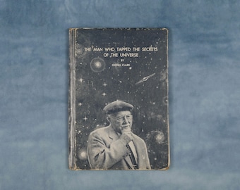 1975 The Man Who Tapped the Secrets of the Universe — Glenn Clark Vintage Spiritual Philosophy