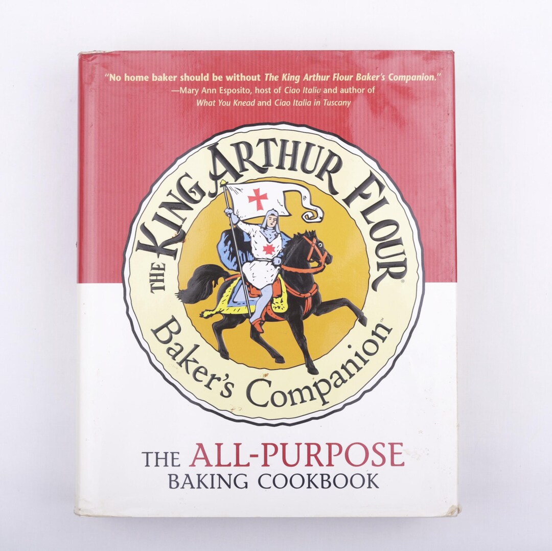 The King Arthur Flour Baker’s Companion Allpurpose Baking Cookbook