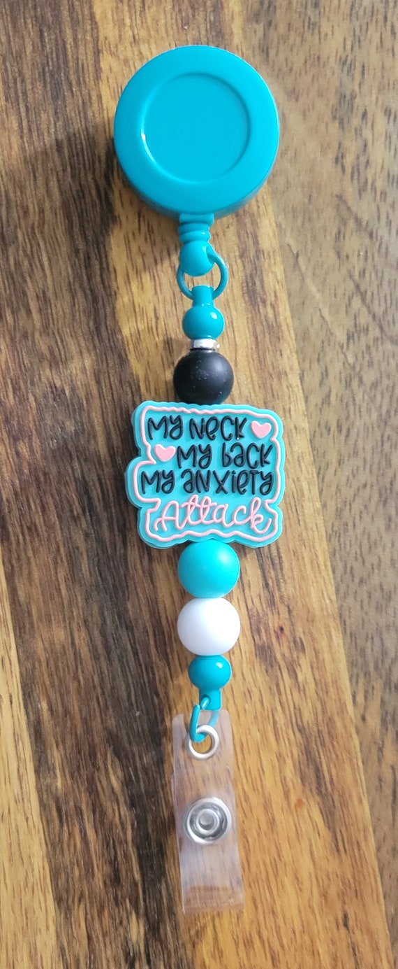 Badge Reel | Nurse Badge Reel | Badge Holder/ID Holder | "My Neck, My Back,  My Anxiety Attack"  | Nurse Gift