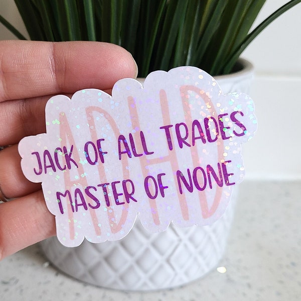 Jack Of All Trades Master Of None, ADHD Sticker, Holographic Sticker, Introvert Sticker, Laptop Sticker, Sarcastic Sticker, Kindle Sticker