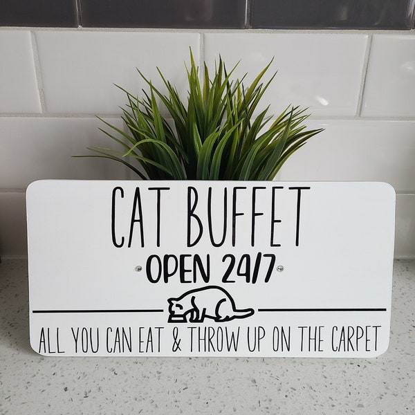 Wood Cat Buffet Sign, Cat Food Decor, Funny Cat Sign, All You Can Eat And Throw Up On The Carpet, Kitchen Cat Sign, Gift For Cat Lovers