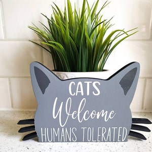 Cats Welcome Humans Tolerated, Funny Wood Cat Signs, Cat Signs For Cat Lovers, Cat Owner Gift, Cat Shaped Sign, Cat Tiered Tray Decor