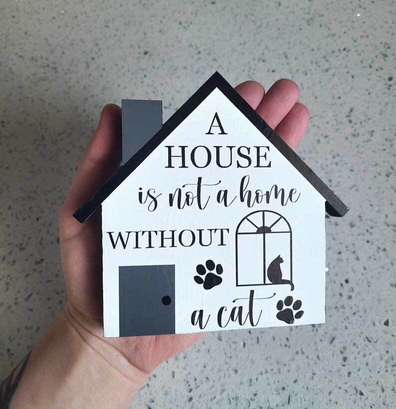 A House is Not A Home Without A Cat, Mini Wood Cat Signs, Cat Signs for ...