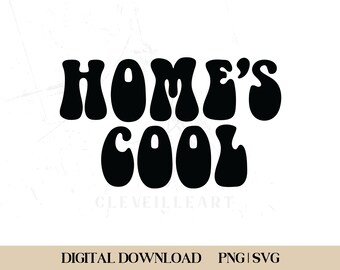 Home's Cool SVG PNG, Homeschool Digital File (Digital Download)