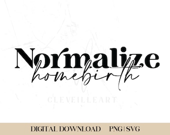 Normalizar el parto en casa SVG, Parto positivo, Embarazo (Archivo digital)