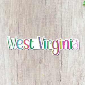 West Virginia Sticker, Colorful Decal, WV State, Laptop and water bottle sticker, Sticker for tumbler, Typography art, gifts under 5