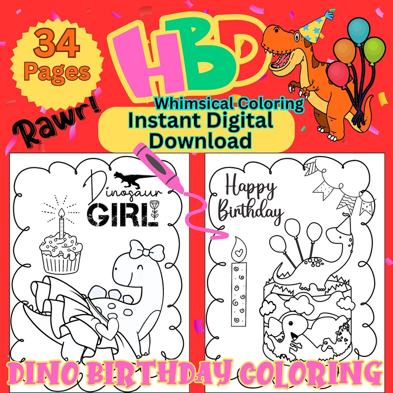 May include: A digital download colouring book with a dinosaur theme. The cover features a cartoon dinosaur with balloons, the text "HBD", and the words "Whimsical Colouring Instant Digital Download". Inside are black and white line drawings of dinosaurs and birthday themes.