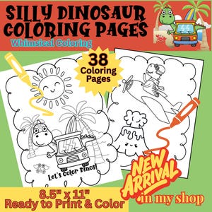 May include: A digital collection of 38 dinosaur coloring pages featuring black and white line art of dinosaurs in vehicles, a sun, and a volcano. The text reads Silly Dinosaur Coloring Pages, 38 Coloring Pages, Let's Color Dinos, and New Arrival.