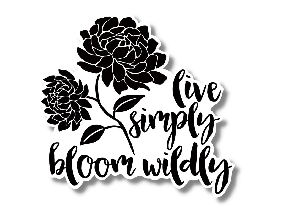Live Simply Bloom Wildly SVG Digital Graphic, Plant Lover, Png, Pdf