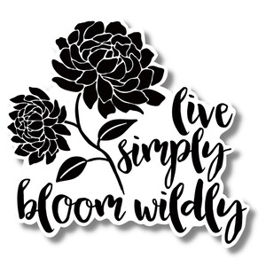 以下が含まれることがあります： 2つのスタイリッシュな花と「live simply bloom wildly」というテキストが書かれた白黒のグラフィックデザインです。