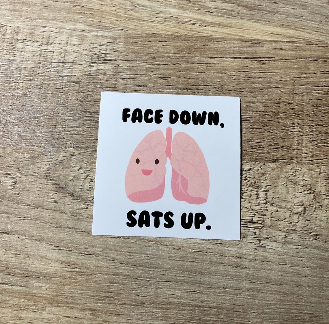 Face Down Sats up Sticker, Ems Sticker, Nursing Sticker, Gift for