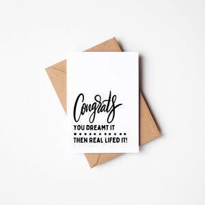 Felicidades, lo soñaste y luego lo hiciste realidad Tarjeta de felicitación Felicitaciones Graduación Nuevo trabajo Nuevo hogar Recuperación Logro Lo lograste Tarjeta
