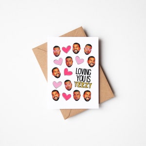 Tarjeta de felicitación "Loving You is Yeezy" Tarjeta en blanco "Te amo Kanye West" Tarjeta del día de San Valentín de Yeezy