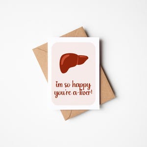 I'm So Happy You're A-Lever! Levertransplantatie Cirrose Hepatitis Alagillesyndroom ERCP Atresie Hemochromatose Grappige blanco kaart