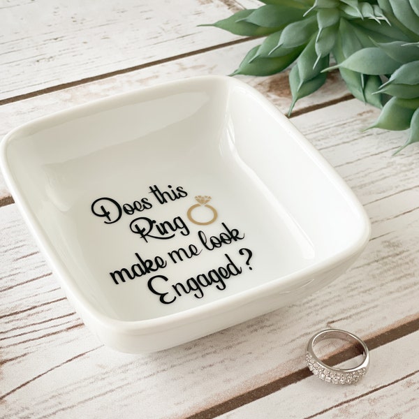 Does this ring make me look engaged?  | Jewelry dish | trinket dish | gift idea | ring dish | approx. 4 inches | Fiancée gift