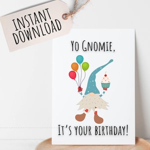 "Happy Birthday Karte zum ausdrucken Yo Gnomie Es ist Ihre Geburtstagskarte für Kinder Geburtstagskarte für Jugendliche Freund Mitarbeiter Karte Digitaler Download."