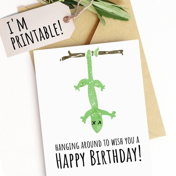 Printable Happy Birthday Card Lizard Just Hanging Around Card for Kids Boys Girls Youth Tween Teen DIY A2 Friend Reptile Lizard Lover Gekko