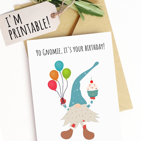 Printable Happy Birthday Card Yo Gnomie It's Your Birthday Kids Boys Girls Youth Tween Teen DIY A2 Friend Cute Trendy Gnome Card Coworker