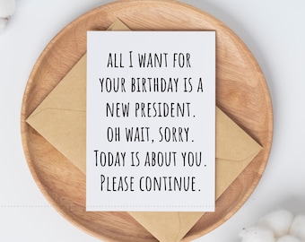 Funny Political Birthday Card for Dad Gift Idea for Brother Birthday Card for Coworker Printable Option Card for Friend Customizable Message
