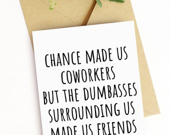 Funny Retirement Going Away Card Greeting Card Coworker Gift Happy Retirement Boss Chance Made Us Coworkers but the Dumbasses