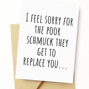 Funny Retirement Going Away Card A2 Greeting Card Coworker Gift Happy Retirement Boss Traitor Happy Retirement Funny Card Poor Schmuck