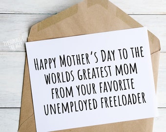 Mother's Day Card for Mom Gift for Step Mom Funny Card from Kids Card From Teens Unemployed Freeloaders Funny Card for Mom