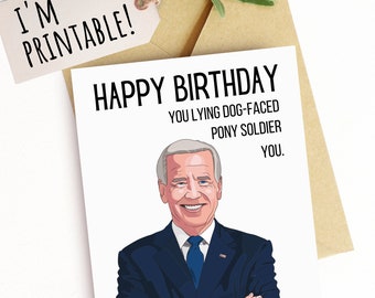 Printable Birthday Card Funny Joe Biden Card Republican Birthday Card for Dad Husband Birthday Instant Download Birthday Card Political Card