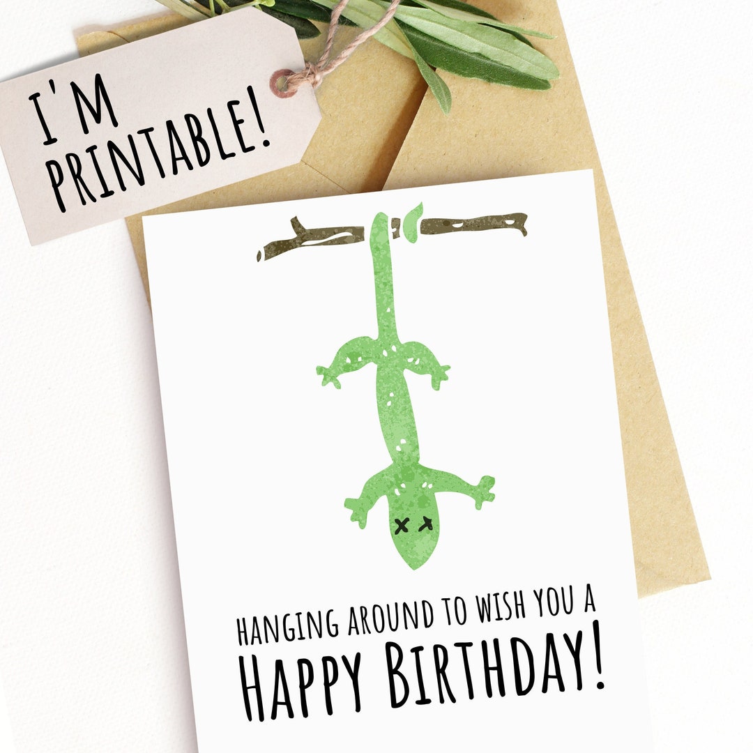 Printable Happy Birthday Card Lizard Just Hanging Around Card for Kids ...