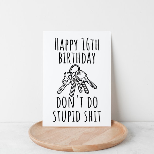 16th Birthday Card for Boys Girls Son Daughter Don't Do Stupid Shit Grandkids Keys New Driver Birthday Gift Card Sarcastic Humor