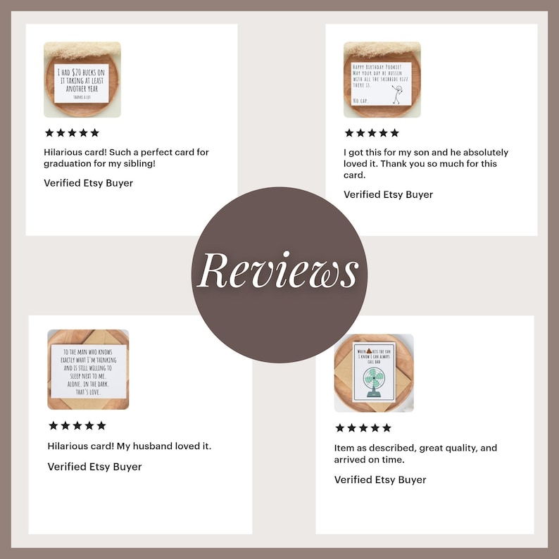 May include: Four customer reviews for a funny greeting card. The cards feature humorous text on a wooden background. The reviews are all five stars.