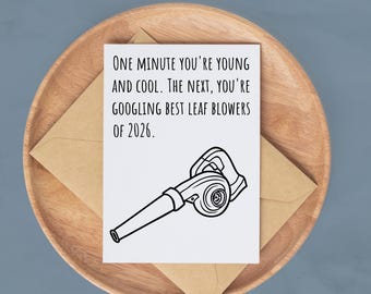 Birthday Card for Him Funny Gift Idea for Husband Leafblower Birthday Card for Brother Getting Old Card for Man Humorous Coworker Printable