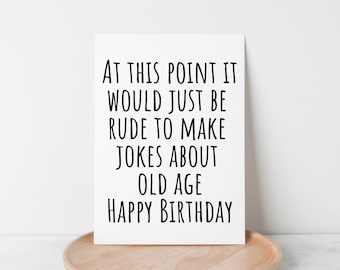 Birthday Card for Him Funny Birthday Card for Grandpa Birthday Card for Dad Old Age Card for Husband Birthday Card for Brother Card for Boss