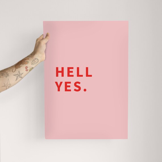 Hell Yes Poster in White Green or Pink. Wall Art. Funny Rude Hell Yes Poster in White Green or Pink. Wall Art. Funny Rude