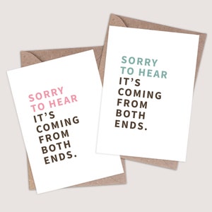 Sorry to Hear it es Coming from both ends – Funny Get Well Soon Karte. Beleidigende Beleidigungskarten. Rude Novelty Joke. Ungeeignete Genesung