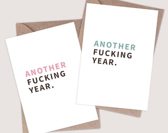 Another Fucking Year card. Funny anniversary card. Funny birthday card. Funny anniversary card for him. Funny anniversary card for her.