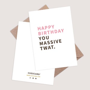 Happy Birthday you massive twat card