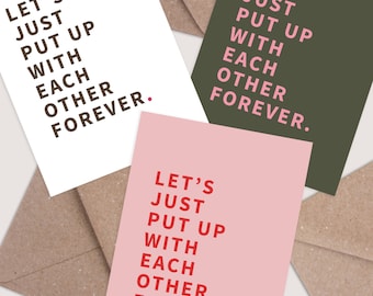 Let’s Just Put Up With Each Other Forever Card. Funny Anniversary Card. Love Cards for him & for her. Cheeky Cards. Hilarious Banter Card