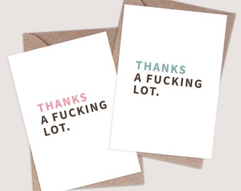 Thanks a Fucking Lot – Rude Thank You Card. Funny, Offensive Cards. Novelty Joke Cards Comedy Humorous