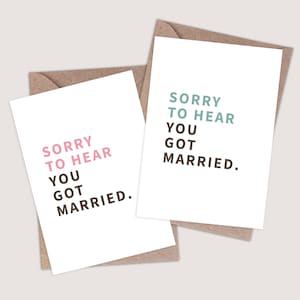Sorry to Hear You Got Married – Lustige Hochzeitskarte. Rude Congratulations Card. Lustige, Comedy Karten. Witzige Lustige Karten.