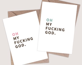 Oh My Fucking God – Rude Congratulations Card. Get Well Soon. Engagement Card. Leaving Card. Funny Cards. Novelty Joke Cards Comedy Humorous