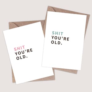 Merde tu es vieille carte. Drôle de carte d’anniversaire. Carte d’anniversaire offensante. Carte d’anniversaire insultante. 40ème 50ème 60ème 70ème 80ème 90ème 100ème anniversaire