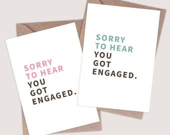 Sorry to Hear You Got Engaged card. Funny engagement card. Rude engagement card. Offensive engagement card. Wedding humor. Shit got real.