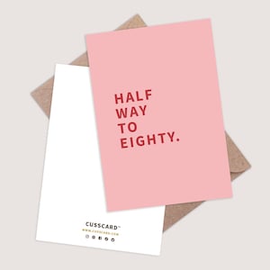 Half Way to Eighty Card. Funny 40th Birthday Card. 40th card funny. Rude 40th Birthday card. 40th card for men. 40th card for her. Friend 40 gift