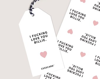 Personalised I Fucking Love You Gift Tag. White Pink or Green. Personalised gift tag. Birthday gift tag. Anniversary gift tag. Funny gift.