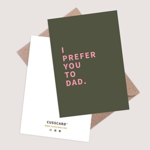 I prefer you to dad card