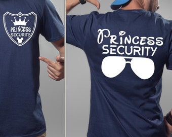 Princess Security Shirt,Funny Dad Shirt,Boyfriend Funny Shirt,Disney Dad Shirt,Fathers Day Shirt,Family Disney Trip Tee,Disney Boyfriend Tee