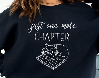 Just One More Chapter Reading Cat Sweatshirt, Cat with Book, Book Lover Sweatshirt, Book Lover Cat, Funny Cat Sweatshirt, Cat Lover