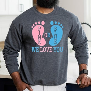 Pink Or Blue We Love You Sweatshirt, Pink-Blue Sweatshirt, Pink Or Blue We Love You, Family Gender Reveal Party Sweater, Family Party Shirt